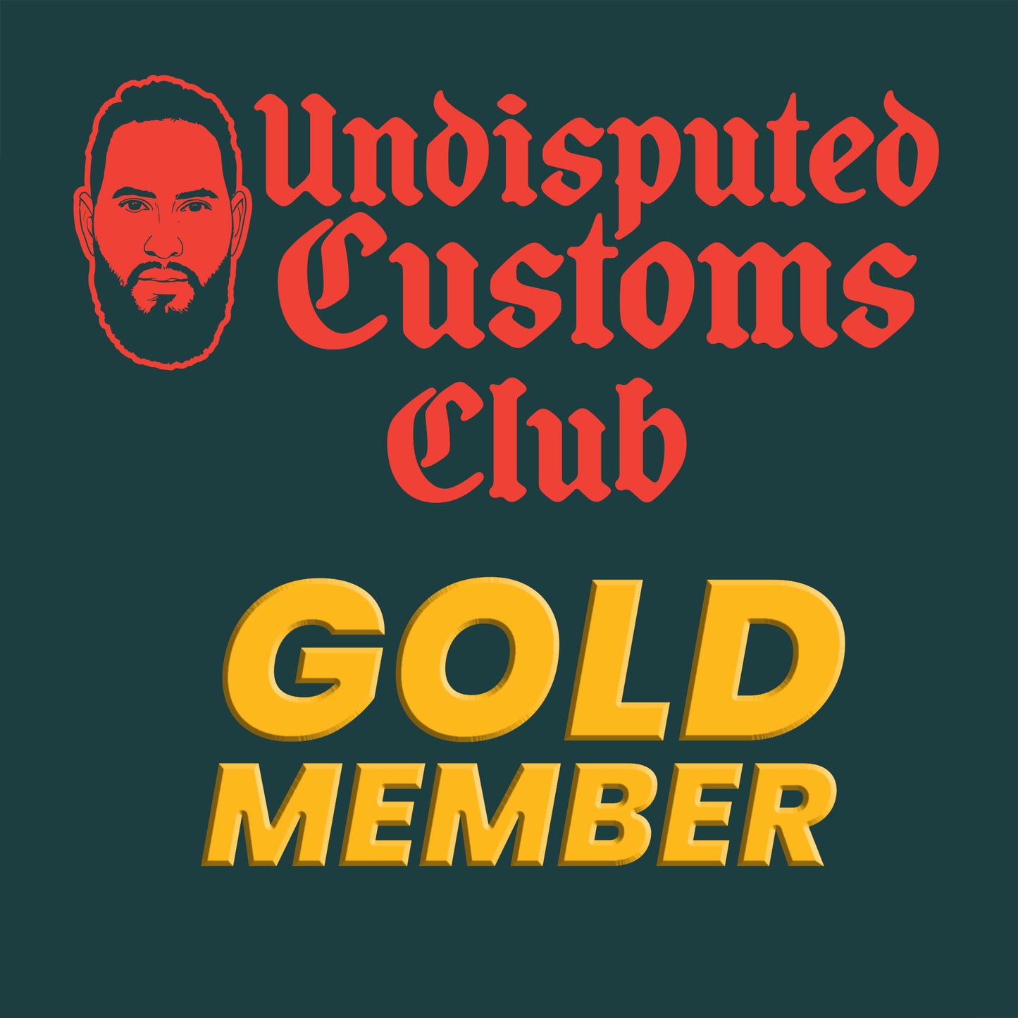 Undisputed Customs Club - Gold Membership - FREE Custom Items Monthly + 25% Off